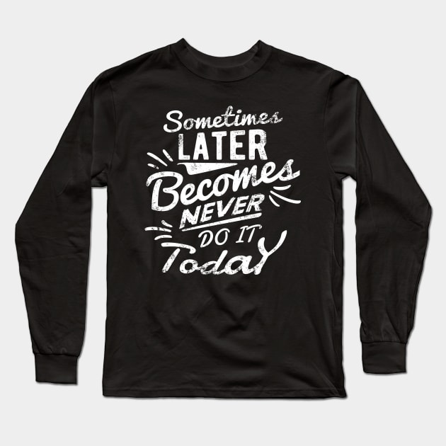 Business Quotes Long Sleeve T-Shirt by Merchment